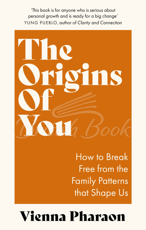 Книга The Origins of You: How to Break Free from the Family Patterns that Shape Us изображение