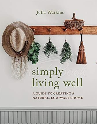 Книга Simply Living Well изображение