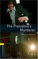 Oxford Bookworms Library Level 1 The President's Murderer