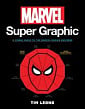 Marvel Super Graphic: A Visual Guide to the Marvel Comics Universe