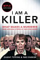 I Am A Killer: What Makes a Murderer