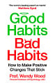 Good Habits, Bad Habits