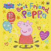 Peppa Pig: My Best Friend Peppa (20th Anniversary Picture Book)
