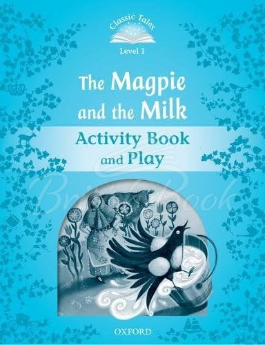 Робочий зошит Classic Tales Level 1 The Magpie and the Milk Activity Book and Play зображення