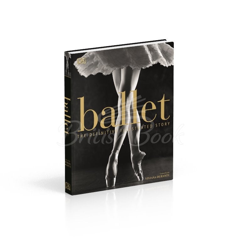 Книга Ballet: The Definitive Illustrated Story изображение 6