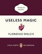 Useless Magic: Lyrics, Poetry and Sermons