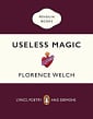 Useless Magic: Lyrics, Poetry and Sermons