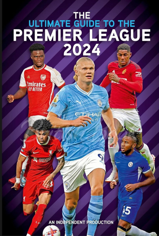 Книга The Ultimate Guide to the Premier League 2024 зображення
