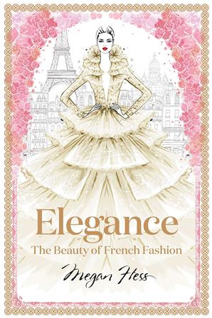 Книга Elegance: The Beauty of French Fashion зображення