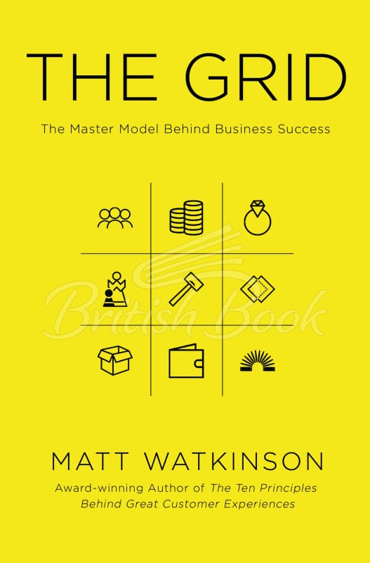 Книга The Grid: The Master Model Behind Business Success изображение