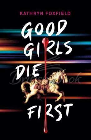 Книга Good Girls Die First зображення