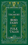 A Treasury of Irish Fairy and Folk Tales