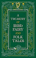A Treasury of Irish Fairy and Folk Tales