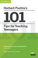 Herbert Puchta's 101 Tips for Teaching Teenagers