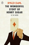 The Wonderful Story of Henry Sugar and 6 More