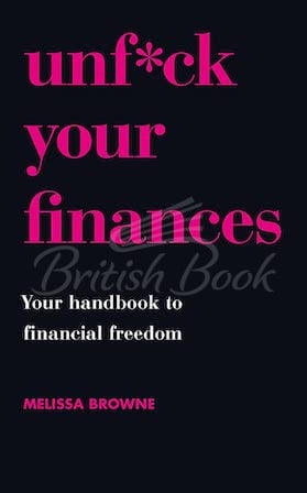 Книга Unf*ck Your Finances: Your Handbook to Financial Freedom изображение