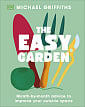The Easy Garden: Month-by-Month Advice to Improve Your Outside Space