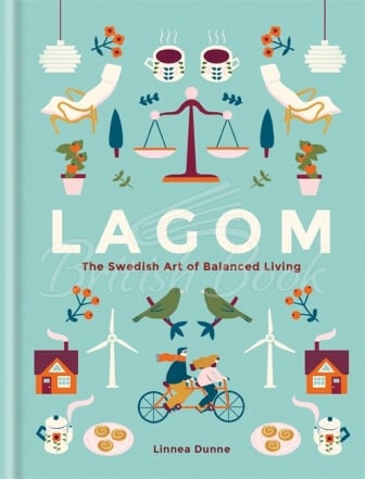 Книга Lagom: The Swedish Art of Balanced Living зображення
