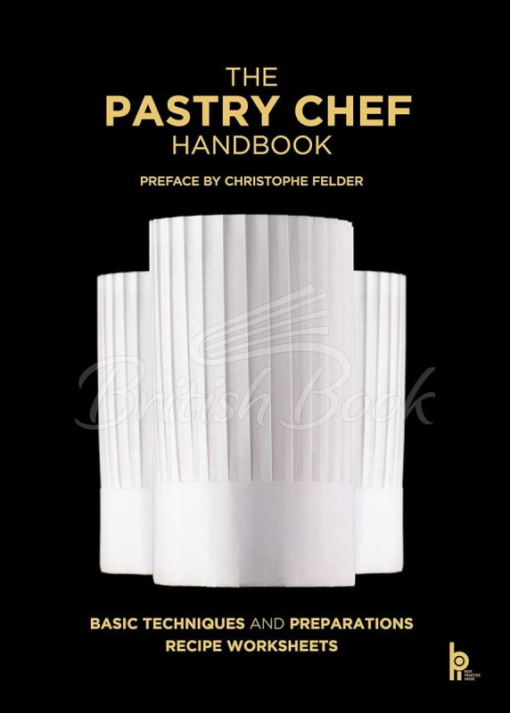 Книга The Pastry Chef Handbook: La Patisserie de Reference зображення