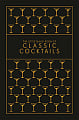The Little Black Book of Classic Cocktails