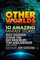 Other Worlds: 10 Amazing Fantasy Stories