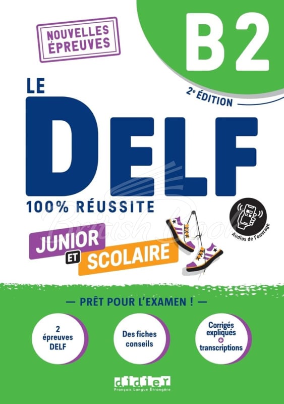 Учебник Le DELF 100% réussite Junior et Scolaire B2 2e Édition (au nouveau format d'épreuves) изображение