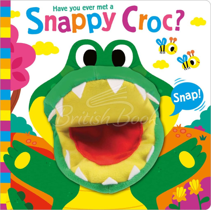 Книга Have You Ever Met a Snappy Croc? (Hand Puppet Pals) зображення