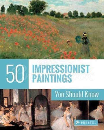 Книга 50 Impressionist Painters You Should Know зображення