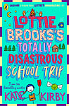 Lottie Brooks's Totally Disastrous School-Trip (Book 4)