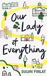 Our Lady of Everything