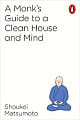 A Monk's Guide to a Clean House and Mind