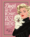 Dogs are a Woman's Best Friend: The Canine Companions of the World's Great Women