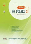 Hurra!!! Po Polsku Nowa Edycja 3 Podręcznik Nauczyciela z DVD