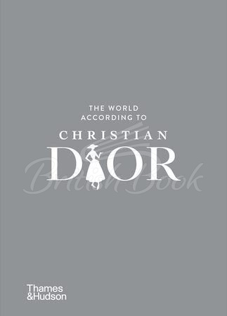 Книга The World According to Christian Dior зображення