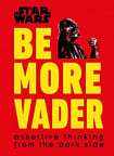Star Wars: Be More Vader