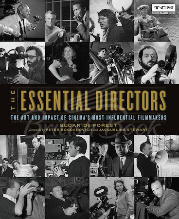 Книга The Essential Directors: The Art and Impact of Cinema's Most Influential Filmmakers изображение
