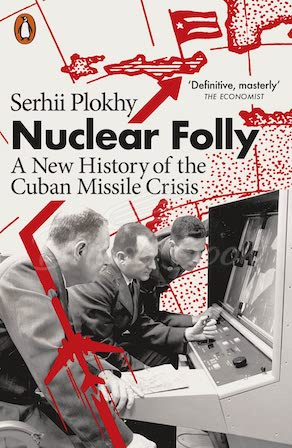 Книга Nuclear Folly: A New History of the Cuban Missile Crisis зображення