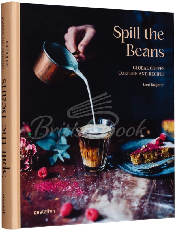 Книга Spill the Beans: Global Coffee Culture and Recipes изображение 2