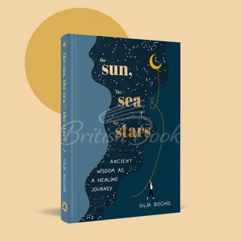 Книга The Sun, the Sea and the Stars: Ancient Wisdom as a Healing Journey изображение 1