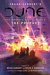 Dune: The Prophet (The Graphic Novel, Book 3)