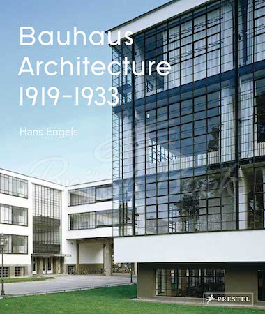 Книга Bauhaus Architecture 1919-1933 зображення