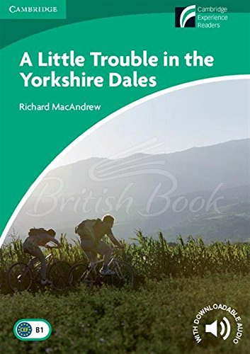 Книга Cambridge Experience Readers Level 3 A Little Trouble in the Yorkshire Dales with Downloadable Audio зображення