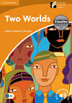 Cambridge Experience Readers Level 4 Two Worlds with Downloadable Audio