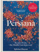 Persiana: Recipes from the Middle East and Beyond
