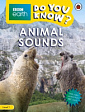 BBC Earth: Do You Know? Level 1 Animal Sounds