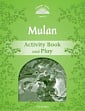 Classic Tales Level 3 Mulan Activity Book and Play