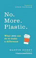 No. More. Plastic. What You Can Do To Make A Difference