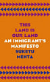 This Land Is Our Land. An Immigrant's Manifesto