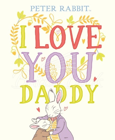 Книга Peter Rabbit: I Love You Daddy зображення