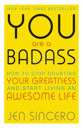 Книга You Are a Badass: How to Stop Doubting Your Greatness and Start Living an Awesome Life зображення